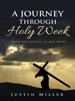 cover image of A Journey Through Holy Week